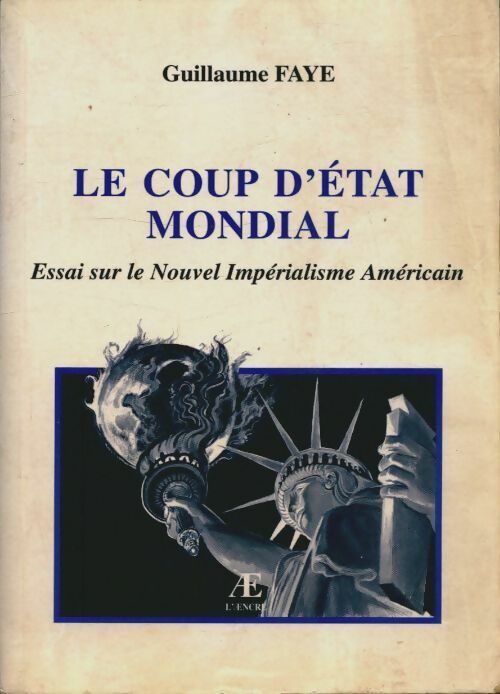Le coup d'État mondial - Guillaume Faye - Livre
