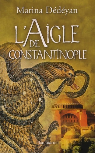 Livrenpoche : L'aigle de Constantinople - Marina Dédéyan - Livre
