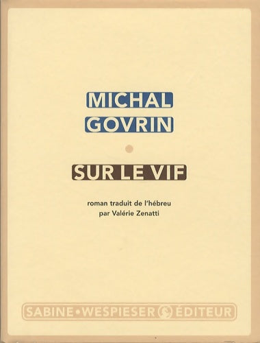 Livrenpoche : Sur le vif - Michal Govrin - Livre