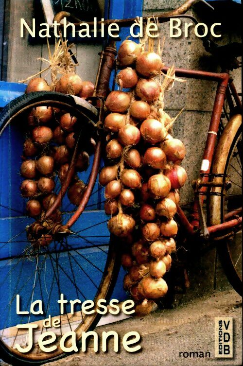 Livrenpoche : La tresse de Jeanne - Nathalie de Broc - Livre