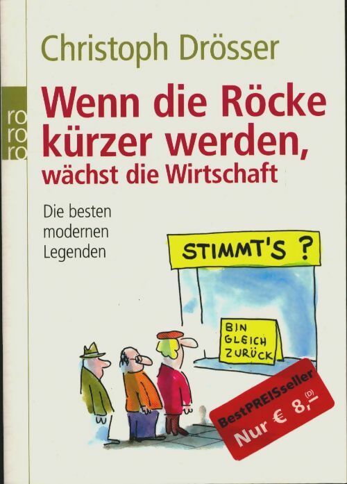 Livrenpoche : Wenn die röcke kürzer werden, wächst die wirtschaft - Christoph Drösser - Livre