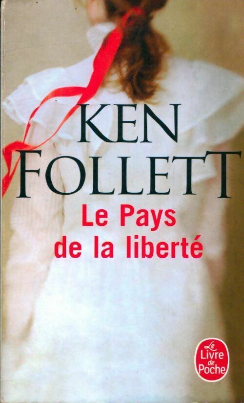 Livrenpoche : Le pays de la liberté - Ken Follett - Livre