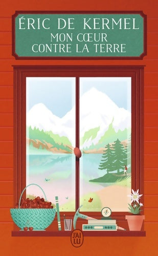 Livrenpoche : Mon coeur contre la terre - Eric De Kermel - Livre