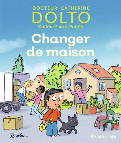 Livrenpoche : Changer de maison - Catherine Dolto - Livre