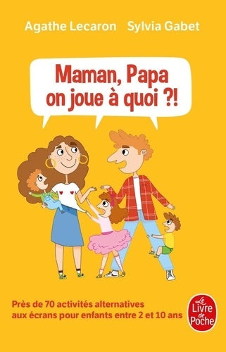 Livrenpoche : Maman, papa, on joue à quoi ? - Agathe Lecaron - Livre