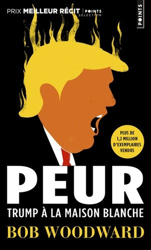 Livrenpoche : Peur. Trump à la maison blanche - Bob Woodward - Livre