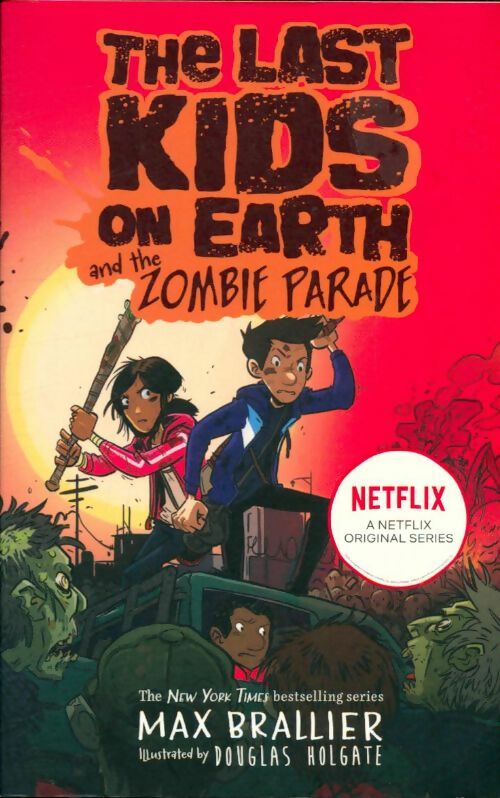 Livrenpoche : The last kids on earth and the zombie parade - Max Brallier - Livre