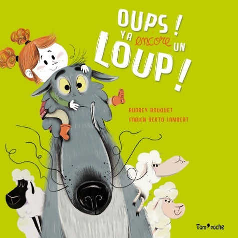 Livrenpoche : Oups ! Y a encore un loup ! - Audrey Bouquet - Livre