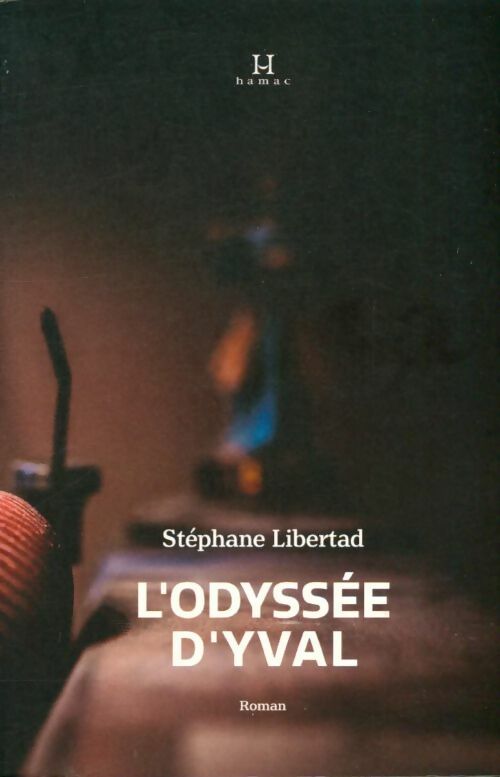 Livrenpoche : L'odyssee d'Yval - Stéphane Libertad - Livre
