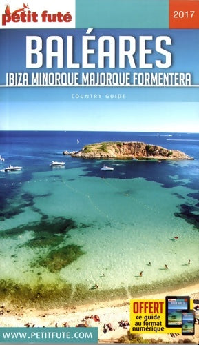 Livrenpoche : Baléares : Ibiza, Minorque, Majorque, Formentera 2017 - Collectif - Livre