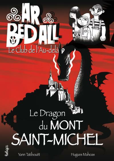 Livrenpoche : Le dragon du Mont Saint-Michel - Yann Tatibouët - Livre