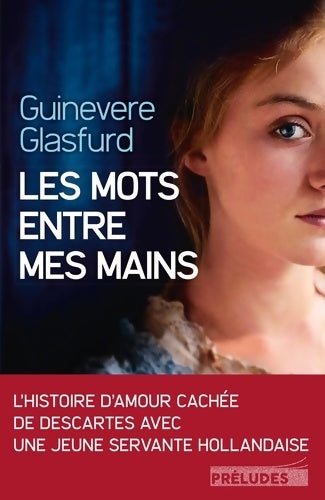 Livrenpoche : Les mots entre mes mains - Guinevere Glasfurd - Livre