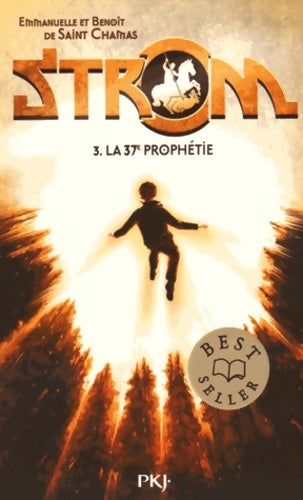Livrenpoche : Strom Tome III : la 37e prophétie - Benoît De Saint Chamas - Livre