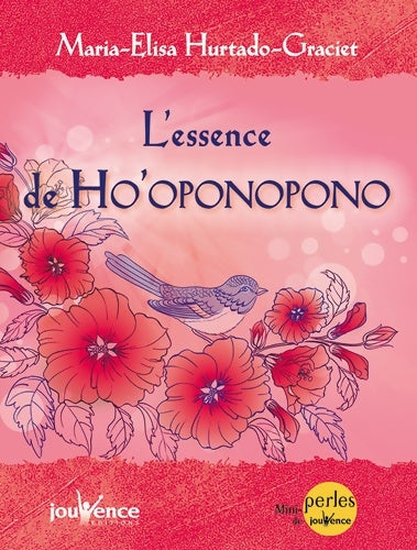 Livrenpoche : L'essence de l'ho'oponopono - Maria Elisa Hurtado Graciet - Livre