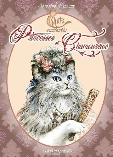 Livrenpoche : Chats enchantés. Princesses et chamoureux - Séverine Pineaux - Livre