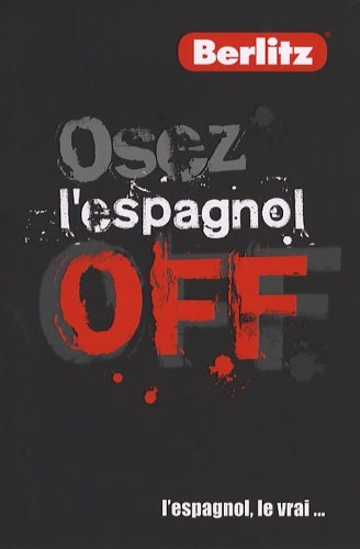 Livrenpoche : Osez l'espagnol - Collectif - Livre
