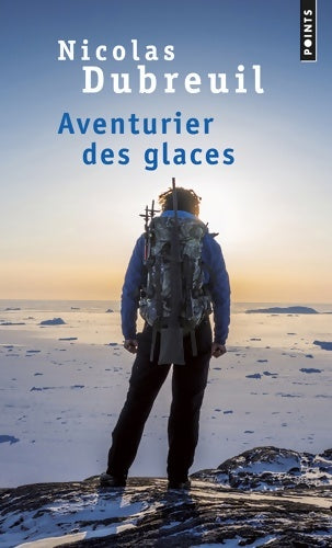 Livrenpoche : Aventurier des glaces - Nicolas Dubreuil - Livre