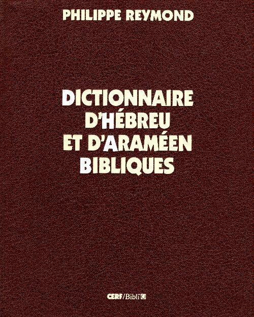 Livrenpoche : Dictionnaire d'hébreu et d'araméen bibliques - Philippe Reymond - Livre