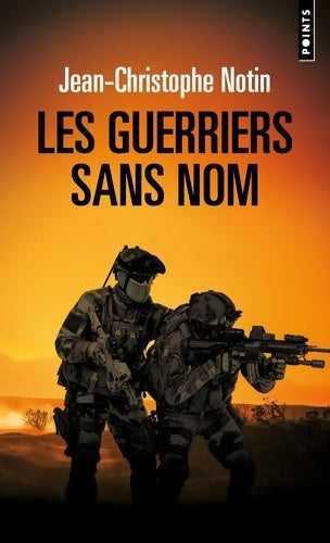 Les guerriers sans nom - Jean-Christophe Notin - Livre
