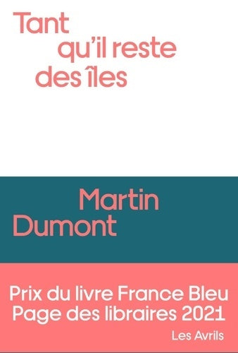 Livrenpoche : Tant qu'il reste des îles - Martin Dumont - Livre