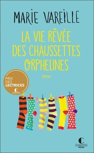 Livrenpoche : La vie rêvée des chaussettes orphelines - Marie Vareille - Livre