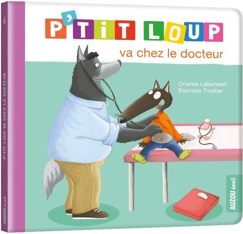 Livrenpoche : P'tit loup va chez le docteur - Oriane Lallemand - Livre