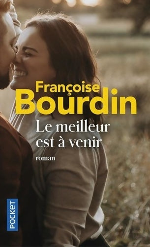 Livrenpoche : Le meilleur est à venir - Françoise Bourdin - Livre