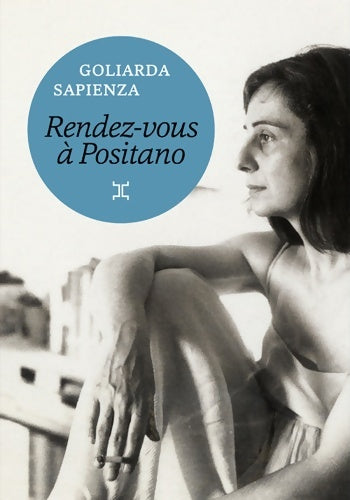 Livrenpoche : Rendez-vous à Positano - Goliarda Sapienza - Livre