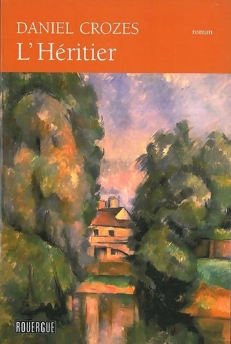 Livrenpoche : L'héritier - Daniel Crozes - Livre