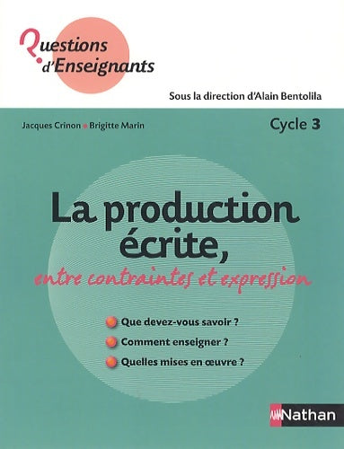 Livrenpoche : La production écrite, entre contraintes et expression - Alain Bentolila - Livre