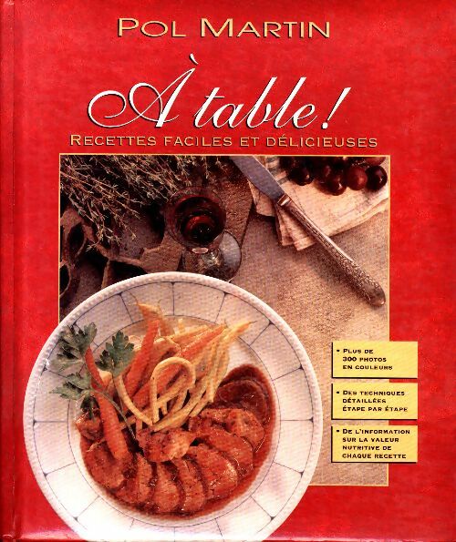 Livrenpoche : A table ! Recettes faciles et délicieuses - Pol Martin - Livre