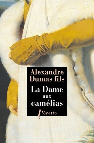 Livrenpoche : La dame aux camélias - Alexandre Fils Dumas - Livre