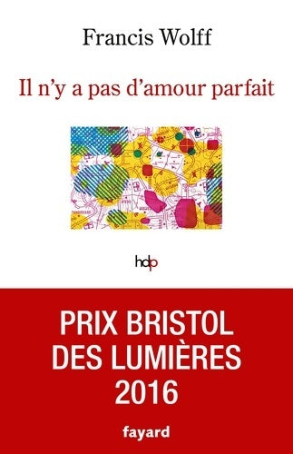 Livrenpoche : Il n'y a pas d'amour parfait - Francis Wolff - Livre