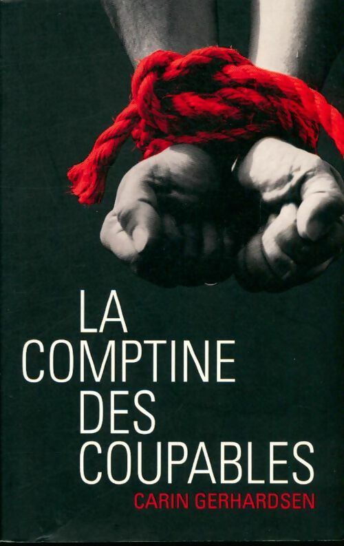 Livrenpoche : La comptine des coupables - Carin Gerhardsen - Livre