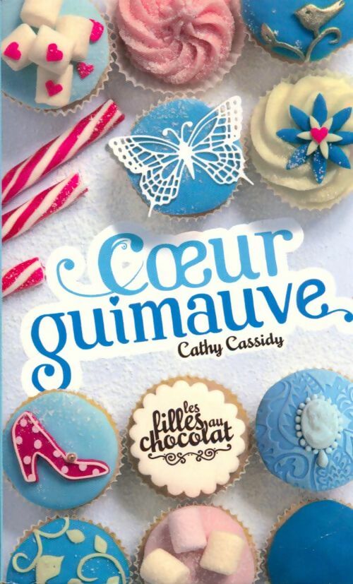 Livrenpoche : Les filles au chocolat Tome II : Coeur Guimauve - Cathy Cassidy - Livre