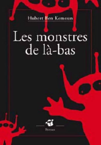 Livrenpoche : Les monstres de là-bas - Hubert Ben Kemoun - Livre