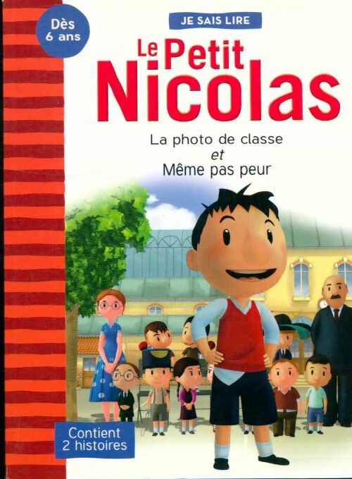 Le petit Nicolas : 2 histoires la photo de classe / Même pas peur - Sempé -  Je sais lire - Livre