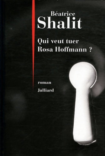 Livrenpoche : Qui veut tuer Rosa Hoffmann ? - Béatrice Shalit - Livre