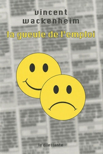 Livrenpoche : La gueule de l'emploi - Wackenheim Vincent - Livre
