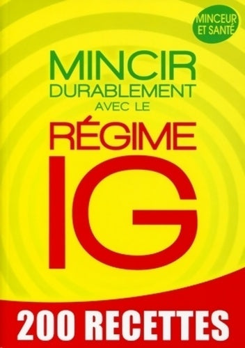 Livrenpoche : Régime IG. Mincir vite et durablement - Sophie Godard - Livre