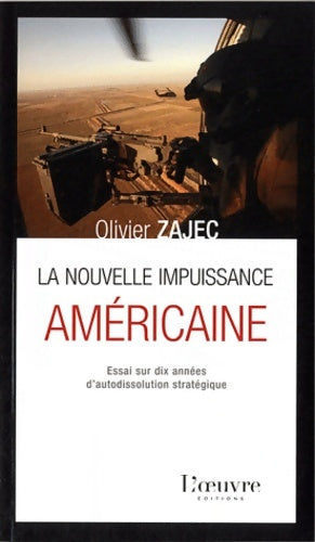 Livrenpoche : La nouvelle impuissance américaine - Olivier Zajec - Livre