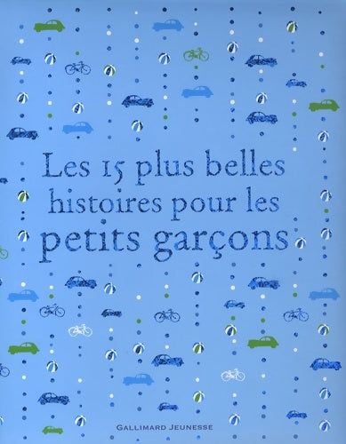 Livrenpoche : Les 15 plus belles histoires pour les petits garçons - Collectif - Livre