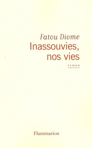 Livrenpoche : Inassouvies, nos vies - Fatou Diome - Livre