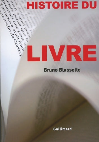 Livrenpoche : Histoire du livre - Bruno Blasselle - Livre