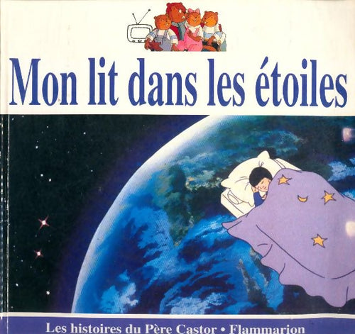 Livrenpoche : Mon lit dans les étoiles - Anne-Marie Chapouton - Livre