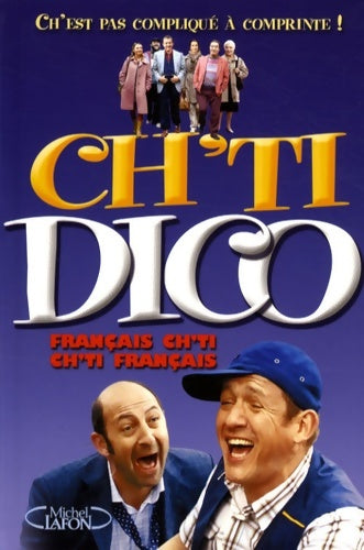 Livrenpoche : Ch'ti dico - le dico officiel ! Ch'est pas compliqué à comprinte ! - Collectif - Livre
