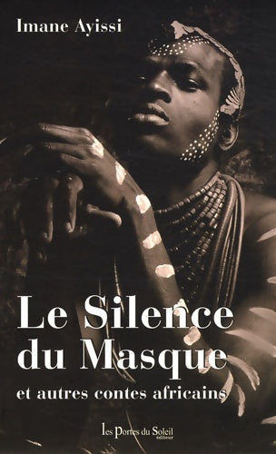 Livrenpoche : Le silence du masque et autres contes africains - Imane Ayissi - Livre