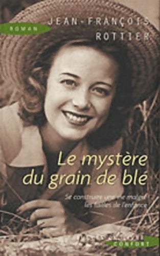 Livrenpoche : Le mystère du grain de blé - Jean-François Rottier - Livre