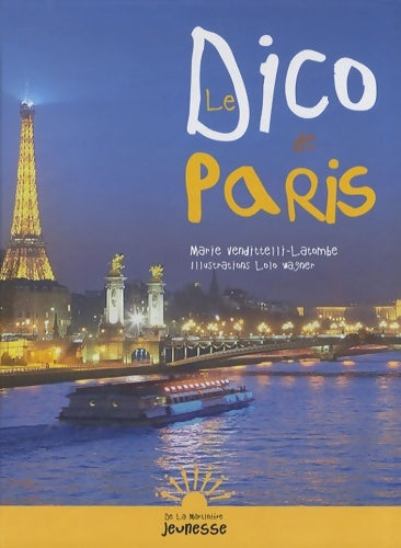 Livrenpoche : Le dico de Paris - Marie Vendittelli-latombe - Livre