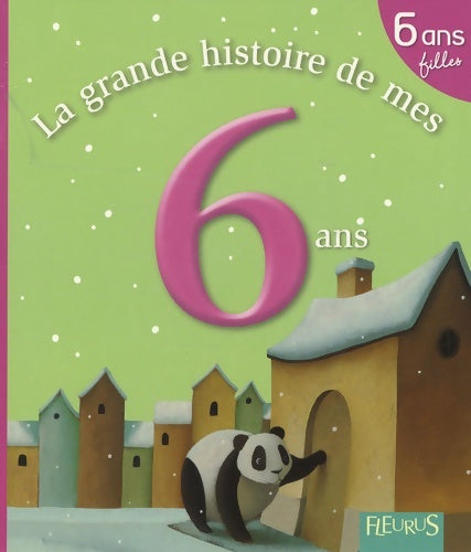 Livrenpoche : La grande histoire de mes 6 ans - fille - Charlotte Grossetête - Livre